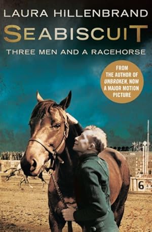 Image du vendeur pour Seabiscuit : The True Story of Three Men and a Racehorse mis en vente par GreatBookPrices