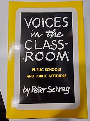 Imagen del vendedor de Voices in the Classroom: Public Schools and Public Attitudes a la venta por Stillwater Books
