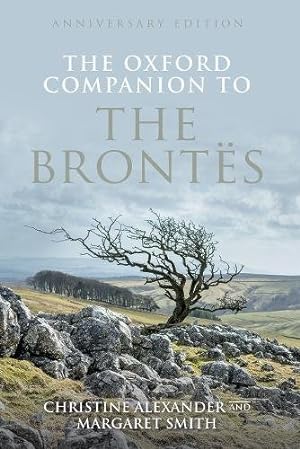 Seller image for The Oxford Companion to the Brontes: Anniversary edition (Oxford Companions) by Alexander, Christine, Smith, Margaret [Hardcover ] for sale by booksXpress