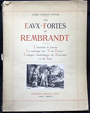 Bild des Verkufers fr Les eaux-fortes de Rembrandt. L'ensemble de l'oeuvre, la technique des "Cent Florins". Catalogue chronologique des eaux-fortes et des tats zum Verkauf von Graphem. Kunst- und Buchantiquariat