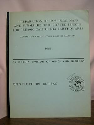 PREPARATION OF ISOSEISMAL MAPS AND SUMMARIES OF REPORTED EFFECTS FOR PRE-1900 CALIFORNIA EARTHQUA...