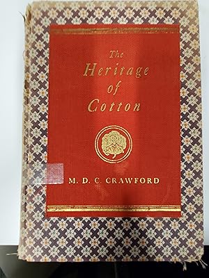 Immagine del venditore per The Heritage of Cotton: The Fibre of Two Worlds and Many Ages venduto da Stillwater Books
