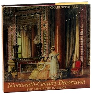 Bild des Verkufers fr Nineteenth-Century Decoration: The Art of the Interior zum Verkauf von Kenneth Mallory Bookseller ABAA
