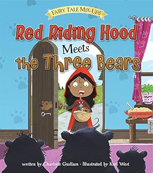 Seller image for Red Riding Hood Meets the Three Bears (Fairy Tale Mix-ups) by Guillain, Charlotte [Paperback ] for sale by booksXpress