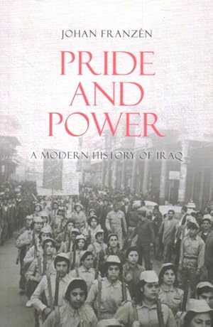 Seller image for Pride and Power : A Modern History of Iraq for sale by GreatBookPricesUK