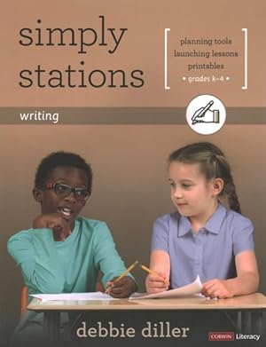 Bild des Verkufers fr Simply Stations : Writing, Grades K-4: Planning Tools, Launching Lessons, Printables zum Verkauf von GreatBookPrices