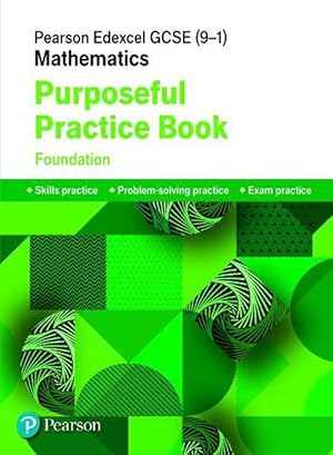 Bild des Verkufers fr Pearson Edexcel GCSE (9-1) Mathematics: Purposeful Practice Book - Foundation (Paperback) zum Verkauf von Grand Eagle Retail