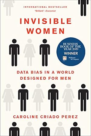 Seller image for Invisible Women: Data Bias in a World Designed for Men by Criado Perez, Caroline [Paperback ] for sale by booksXpress