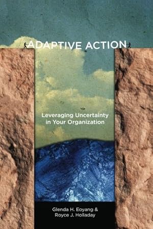 Seller image for Adaptive Action: Leveraging Uncertainty in Your Organization by Eoyang, Glenda H., Holladay, Royce J. [Paperback ] for sale by booksXpress