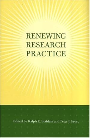 Seller image for Renewing Research Practice (Stanford Business Books (Paperback)) by Ralph E. Stablein, Peter J. Frost [Paperback ] for sale by booksXpress
