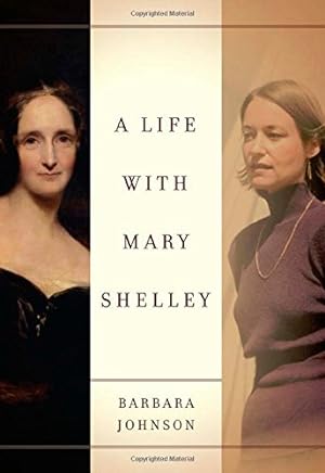 Seller image for A Life with Mary Shelley (Meridian: Crossing Aesthetics) by Barbara Johnson [Paperback ] for sale by booksXpress