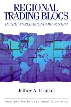 Seller image for Regional Trading Blocs in the World Economic System (Institute for International Economics) by Frankel, Jeffrey [Paperback ] for sale by booksXpress