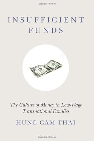 Seller image for Insufficient Funds: The Culture of Money in Low-Wage Transnational Families by Thai, Hung Cam [Paperback ] for sale by booksXpress