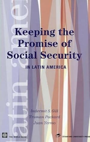 Seller image for Keeping the Promise of Social Security in Latin America (Latin American Development Forum) by Gill, Indermit S., Packard, Truman, Yermo, Juan [Paperback ] for sale by booksXpress