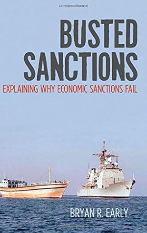 Image du vendeur pour Busted Sanctions: Explaining Why Economic Sanctions Fail by Early, Bryan R. [Paperback ] mis en vente par booksXpress