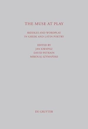 Image du vendeur pour The Muse at Play : Riddles and Wordplay in Greek and Latin Poetry mis en vente par AHA-BUCH GmbH