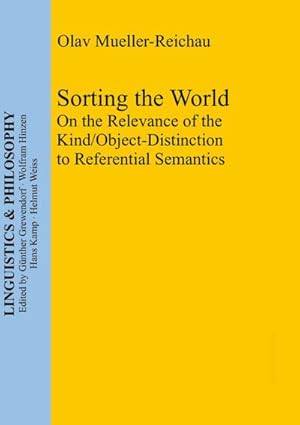 Bild des Verkufers fr Sorting the World : On the Relevance of the Kind/Object-Distinction to Referential Semantics zum Verkauf von AHA-BUCH GmbH