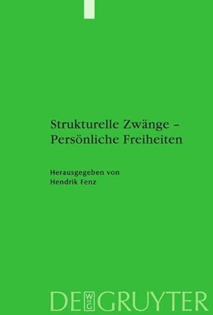 Bild des Verk�ufers f�r Strukturelle Zw�nge � Pers�nliche Freiheiten : Osmanen, T�rken, Muslime: Reflexionen zu gesellschaftlichen Umbr�chen. Gedenkband zu Ehren Petra Kapperts zum Verkauf von AHA-BUCH GmbH