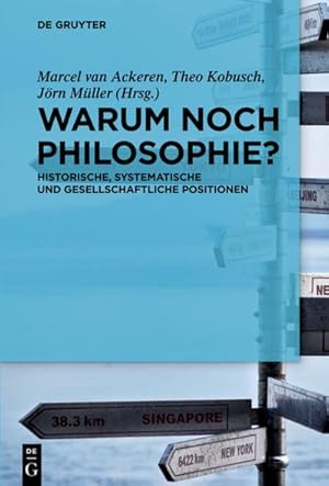 Bild des Verk�ufers f�r Warum noch Philosophie? : Historische, systematische und gesellschaftliche Positionen zum Verkauf von AHA-BUCH GmbH