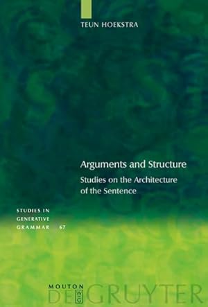 Bild des Verkufers fr Arguments and Structure : Studies on the Architecture of the Sentence zum Verkauf von AHA-BUCH GmbH