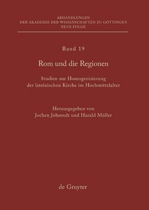 Immagine del venditore per Rom und die Regionen : Studien zur Homogenisierung der lateinischen Kirche im Hochmittelalter venduto da AHA-BUCH GmbH