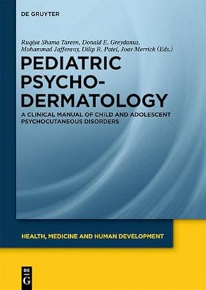 Imagen del vendedor de Pediatric Psychodermatology : A Clinical Manual of Child and Adolescent Psychocutaneous Disorders a la venta por AHA-BUCH GmbH