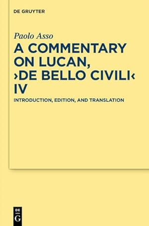 Immagine del venditore per A Commentary on Lucan, "De bello civili" IV : Introduction, Edition, and Translation venduto da AHA-BUCH GmbH