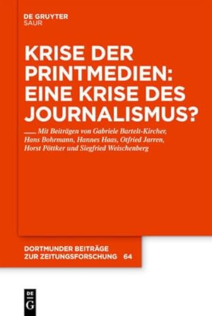 Bild des Verkufers fr Krise der Printmedien: Eine Krise des Journalismus? zum Verkauf von AHA-BUCH GmbH