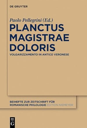 Bild des Verkufers fr Planctus Magistrae Doloris : Volgarizzamento in antico veronese zum Verkauf von AHA-BUCH GmbH