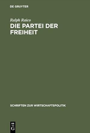 Bild des Verkufers fr Die Partei der Freiheit : Studien zur Geschichte des deutschen Liberalismus zum Verkauf von AHA-BUCH GmbH