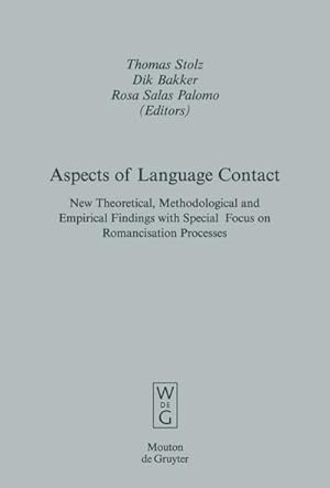 Seller image for Aspects of Language Contact : New Theoretical, Methodological and Empirical Findings with Special Focus on Romancisation Processes for sale by AHA-BUCH GmbH