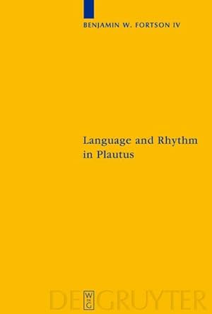 Bild des Verkufers fr Language and Rhythm in Plautus : Synchronic and Diachronic Studies zum Verkauf von AHA-BUCH GmbH