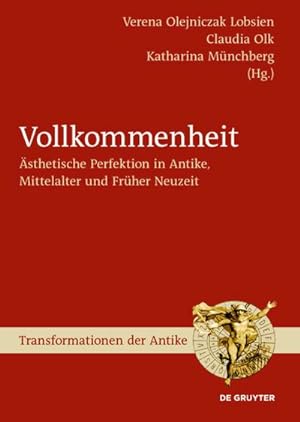Imagen del vendedor de Vollkommenheit : sthetische Perfektion in Antike, Mittelalter und Frher Neuzeit a la venta por AHA-BUCH GmbH