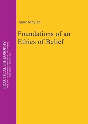 Bild des Verkufers fr Foundations of an Ethics of Belief zum Verkauf von AHA-BUCH GmbH