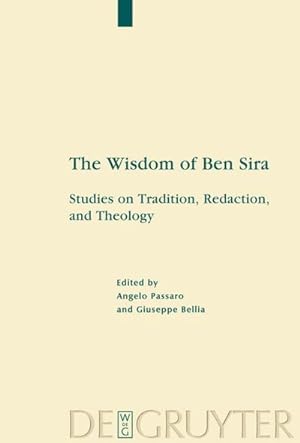 Bild des Verkufers fr The Wisdom of Ben Sira : Studies on Tradition, Redaction, and Theology zum Verkauf von AHA-BUCH GmbH