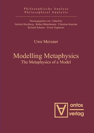 Bild des Verkufers fr Modelling Metaphysics : The Metaphysics of a Model zum Verkauf von AHA-BUCH GmbH