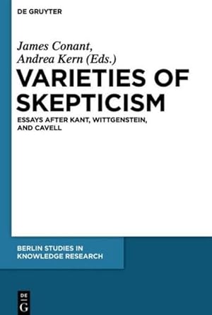 Bild des Verkufers fr Varieties of Skepticism : Essays after Kant, Wittgenstein, and Cavell zum Verkauf von AHA-BUCH GmbH