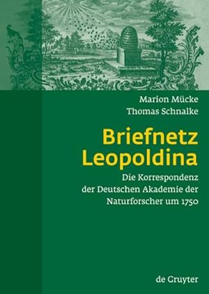 Bild des Verkufers fr Briefnetz Leopoldina : Die Korrespondenz der Deutschen Akademie der Naturforscher um 1750 zum Verkauf von AHA-BUCH GmbH