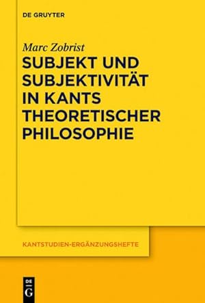 Bild des Verkufers fr Subjekt und Subjektivitt in Kants theoretischer Philosophie : Eine Untersuchung zu den transzendentalphilosophischen Problemen des Selbstbewusstseins und Daseinsbewusstseins zum Verkauf von AHA-BUCH GmbH