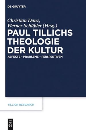 Bild des Verkufers fr Paul Tillichs Theologie der Kultur : Aspekte  Probleme  Perspektiven zum Verkauf von AHA-BUCH GmbH