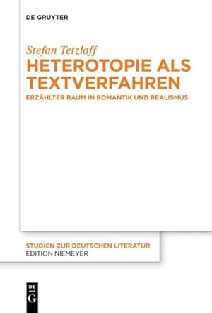 Seller image for Heterotopie als Textverfahren : Erzhlter Raum in Romantik und Realismus for sale by AHA-BUCH GmbH
