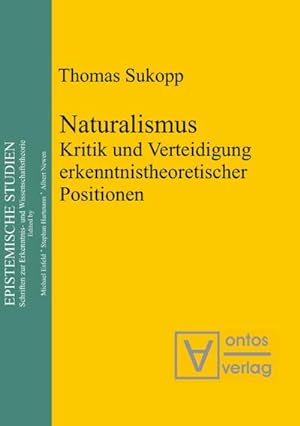 Bild des Verkäufers für Naturalismus : Kritik und Verteidigung erkenntnistheoretischer Positionen zum Verkauf von AHA-BUCH GmbH