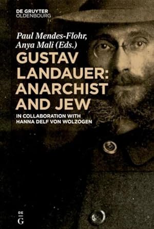 Bild des Verkufers fr Gustav Landauer: Anarchist and Jew zum Verkauf von AHA-BUCH GmbH