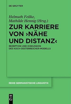 Bild des Verkufers fr Zur Karriere von Nhe und Distanz : Rezeption und Diskussion des Koch-Oesterreicher-Modells zum Verkauf von AHA-BUCH GmbH
