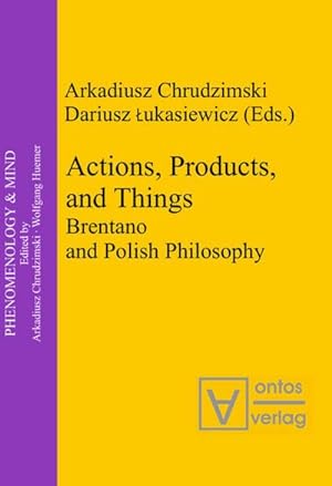 Seller image for Actions, Products, and Things : Brentano and Polish Philosophy for sale by AHA-BUCH GmbH