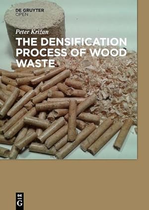 Bild des Verkufers fr The Densification Process of Wood Waste zum Verkauf von AHA-BUCH GmbH