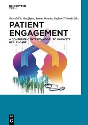 Bild des Verkufers fr Patient Engagement : A Consumer-Centered Model to Innovate Healthcare zum Verkauf von AHA-BUCH GmbH