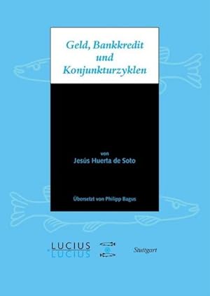 Bild des Verkufers fr Geld, Bankkredit und Konjunkturzyklen zum Verkauf von AHA-BUCH GmbH