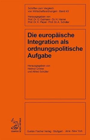 Bild des Verkufers fr Die europische Integration als ordnungspolitische Aufgabe zum Verkauf von AHA-BUCH GmbH