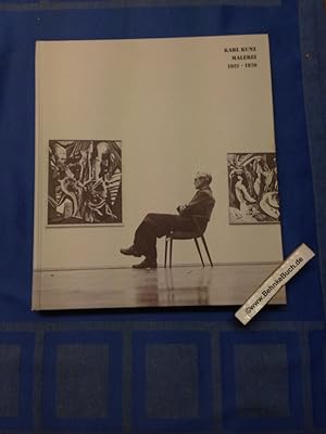 Seller image for Karl Kunz Malerei 1921-1970. Autoren Wolfgang Kunz, Prof. Dr. J. A. Schmoll gen. Eisenwerth, Karin Thomas ; Herausgeber Jo Enzweiler for sale by Antiquariat BehnkeBuch